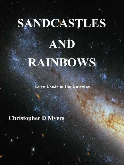 Title details for Sandcastles and Rainbows by Christopher D Myers - Available